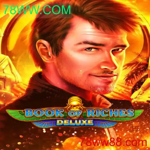 Book of Riches Deluxe: Descubra a Aventura e Riquezas do 78WW.COM