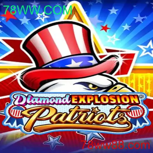 DiamondExplosionPatriots: A Revolução dos Jogos com 78WW.COM